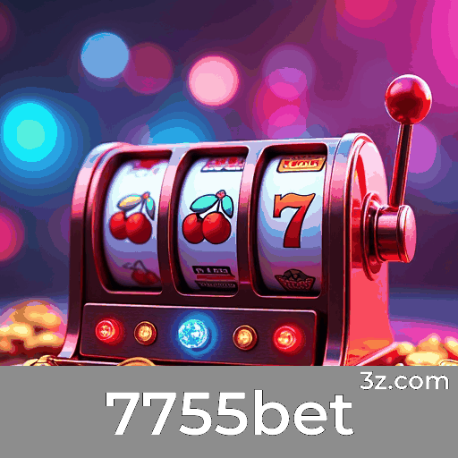 7755bet: Estável, Seguro, Otimizado para o Brasil